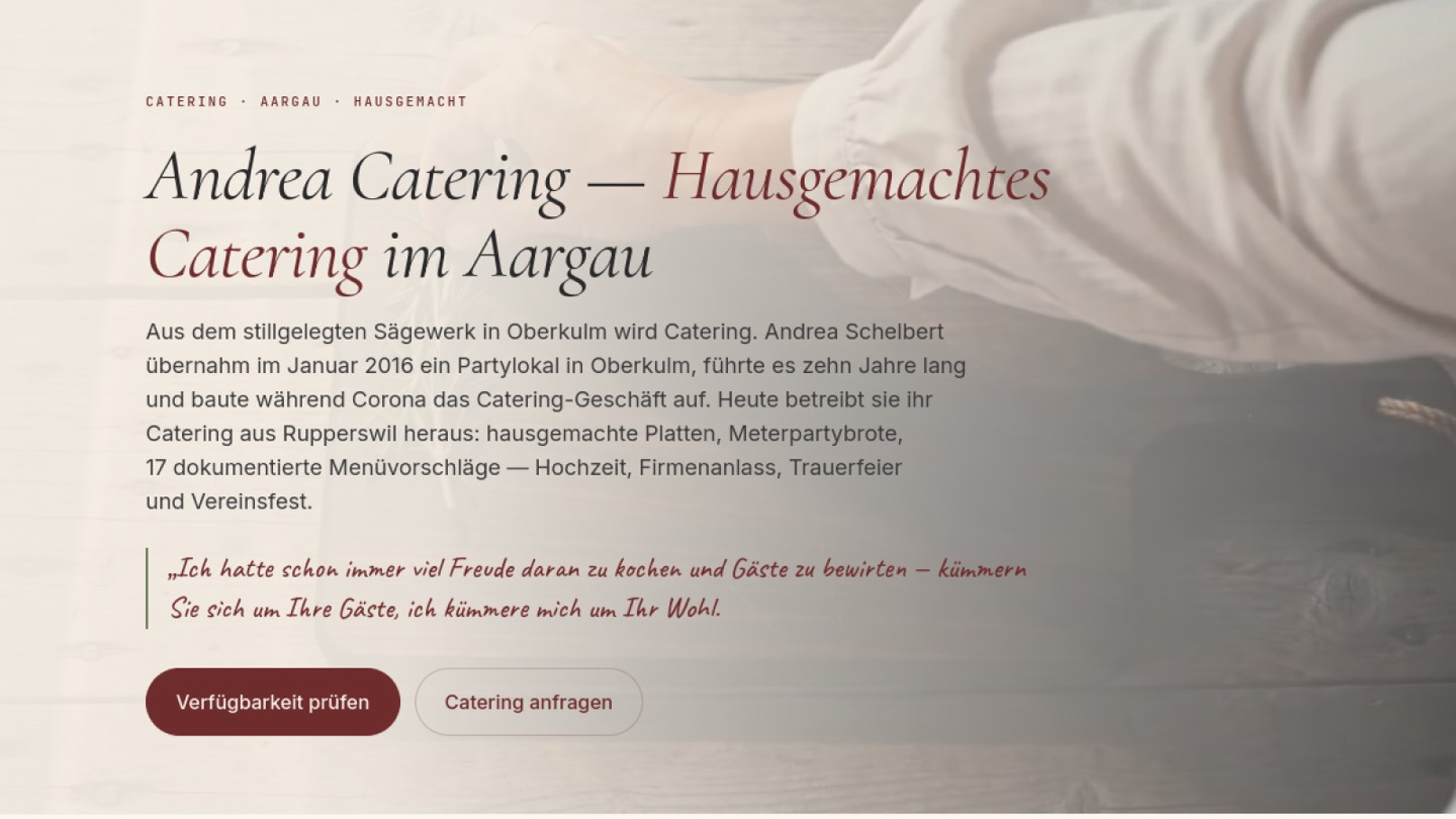 Startseite von andrea-catering.ch — Hero mit Headline „Andrea Catering — Hausgemachtes Catering im Aargau“, Zitat und Buchungs-Buttons